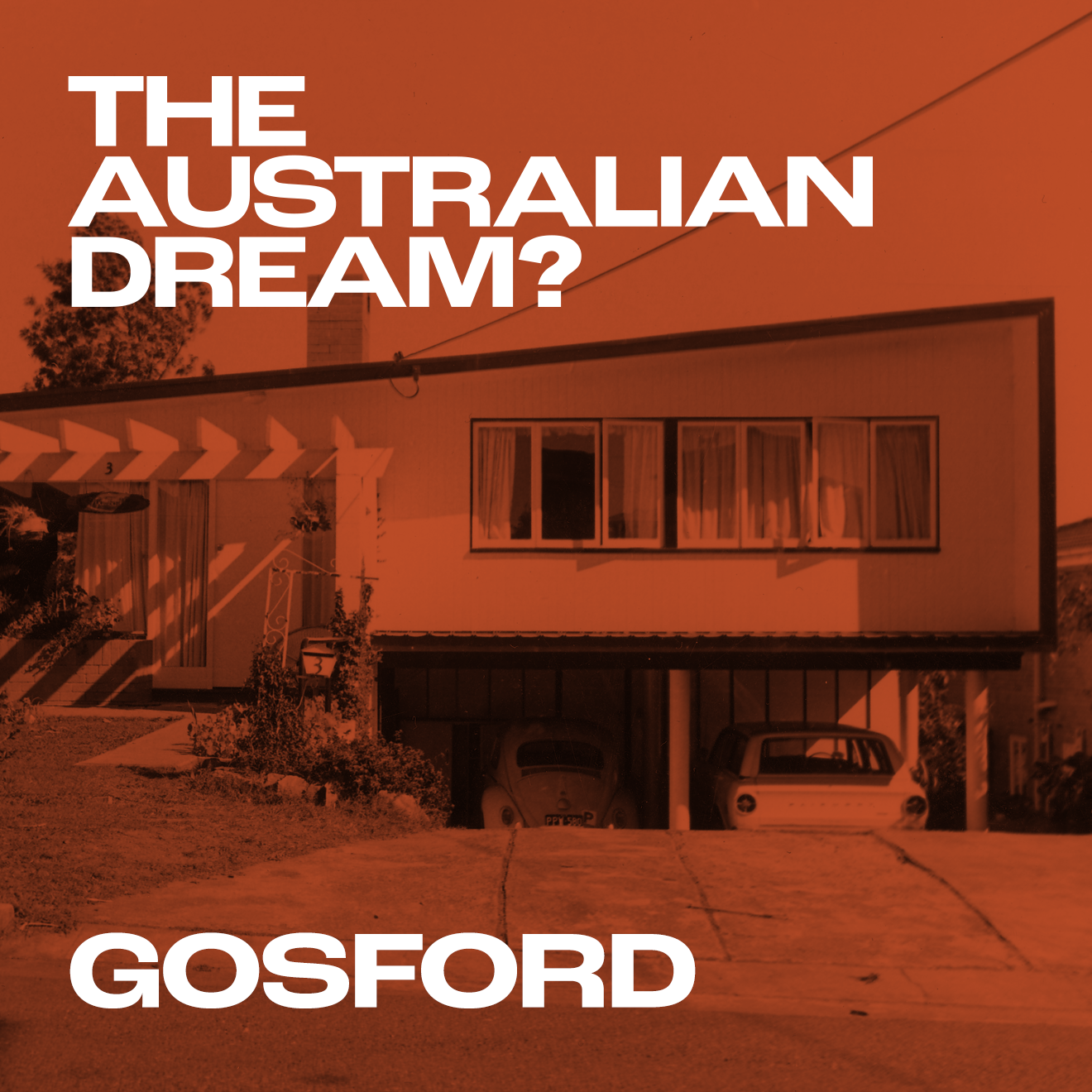 GOSFORD. The Australian Dream? with Tim Ross.