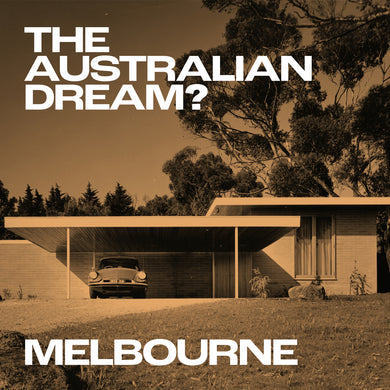 MELBOURNE. The Australian Dream? with Tim Ross