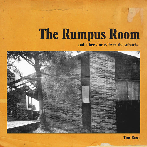The Rumpus Room and other stories from the suburbs-